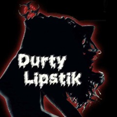 Durty Lipstik - Hands Up