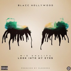 Look Into My Eyes - Wiz Khalifa