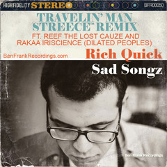 Rich Quick f/ Rakka Iriscience & Reef The Lost Cauze- 'Travelin' Man' (STREECE Remix)