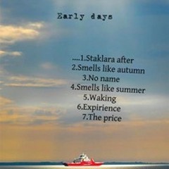 "Early days" *quiet record*  free mixtape in description