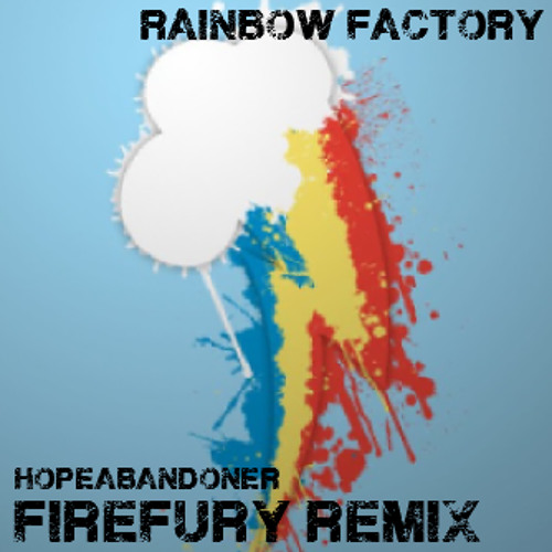 Rainbow Factory (FireFury Remix)