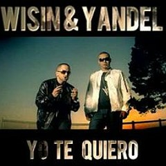 (Yo Te QuiEro) WiSin Y YanDeL