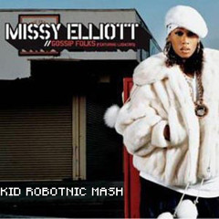 Gossip Folks (Kid Robotnic Mix) - Missy Elliott