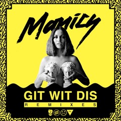 Manics - Git Wit Dis + Remixes