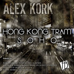 Alex Kork - Hong Kong Tram_ Distale&Daniel Munkelberg vs. Sleep Disorder Remix