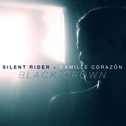 Silent Rider & Camille Corazón - Black Crown