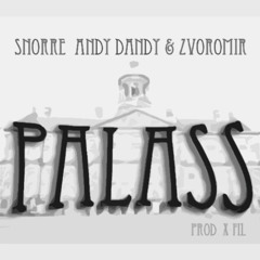 Snorre, Andy & Zvor - Palass (Prod. Uisdean)