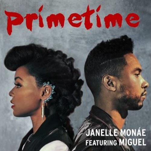 Janelle Monae ft. Miguel - Prime Time