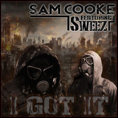 Sam Cooke - I Got It ft. Sweez (Produced by @SamCooke608)