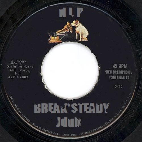 Jdub - BREAK*STEADY 8-20-13