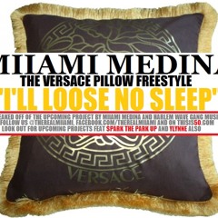 MIIAMI - THE VERSACE PILLOW FREESTYLE (I WONT LOOSE SLEEP)