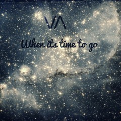 When Its Time To Go (Original Mix)