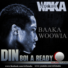 Den Boi A Ready_Baaka Woowia(XLR8Studio)