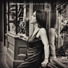 Eden Brent - Leave Me Alone