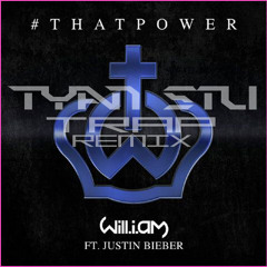 THAT POWER (TYAN STU TRAP REMIX) *FREE DL*