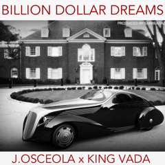 Billion Dollar Dreams Feat. King Vada [Prod. Earbeataz] (MP3)
