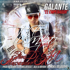 Galante El Emperador - Es Tiempo Ya (New Version) Prod Dj Alexander AC