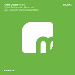 Funtom Cruisers - Boarding (David Folkebrant & Kristoffer Ljungberg Remix) [Macarize]