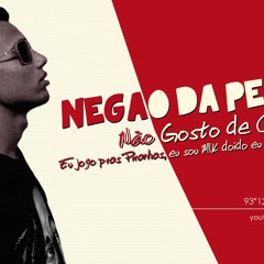 Mc Negão da Penha - Não Gosto de Chandon (2014)