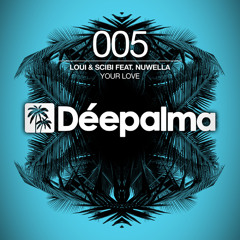 Loui & Scibi feat. Nuwella - Your Love (Original Mix)