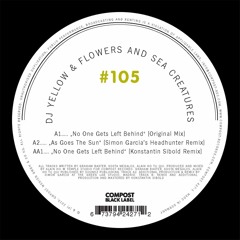 DJ Yellow & Flowers And Sea Creatures - No One Gets Left Behind (Original Mix)