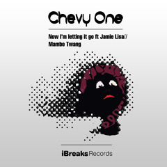 Chevy One - Now I'm Letting It Go Ft. Jamie Lisa ( Original Mix ) iBreaks