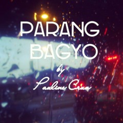 Parang Bagyo By Pauline Cruz