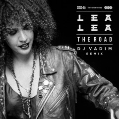 Lea Lea - The Road feat. Horace Andy and Serocee (DJ Vadim Remix)