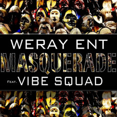Masquerade (Ft. Vibe Squad)
