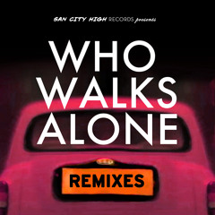 Kissy Sell Out - Who Walks Alone (J A S P E R Remix)