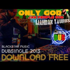 Proyecto Dub meets Ijahdan Taurus - Only God