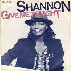 Shannon - Give me Tonight