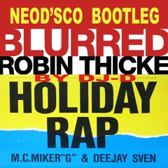 M. C. Miker ''G'' & Deejay Sven vs Robin Thicke - Blured Holiday Lines Rap (Bootleg By DJ-Danco)