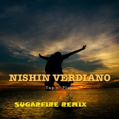 Nishin Verdiano - Tap N Play (Sugarfire Remix)FREE DOWNLOAD !!!