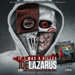 "IF" I WAS A KILLER Joe Lazarus feat. Revalation, Don Streat and Conz
