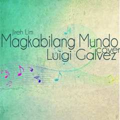 Magkabilang Mundo (Jireh Lim) Cover - Luigi Galvez