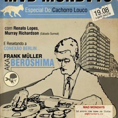 Mad Mondays - Frank Müller Aka Beroshima (Trackers - Sao Paulo) [20130819]