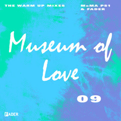 FADER/MoMA PS1 Warm Up Mix: Museum of Love