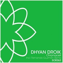 Dhyan Droik - Chromacell (Original Mix)  @ Sounds Of Earth