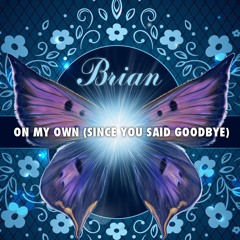 On My Own (Since You Said Goodbye) (Radio Mix)