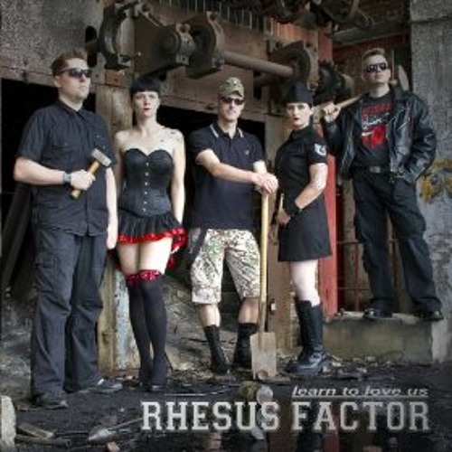 Rhesus Factor - Learn to Love Us