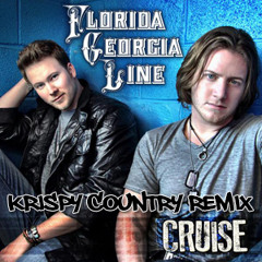 Florida Georgia Line - Cruise ((Krispy Country Remix))