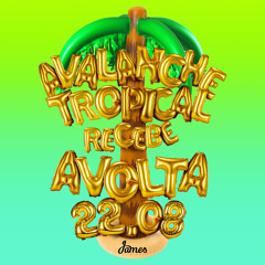 Rapidinha #1 (Especial Avalanche Tropical • 22/08 @ James)