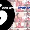 Tony Junior - Twerk Anthem (Available September 13)