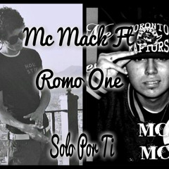 Solo Por Ti  Mc Mack FT Romo One