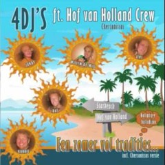 4DJ'S ft. Hof van Holland Crew - Een zomer vol tradities (Holladijee, Holladijoo)