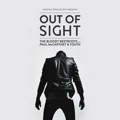 The Bloody Beetroots feat. Paul McCartney & Youth - Out Of Sight (Valentino Khan Remix)