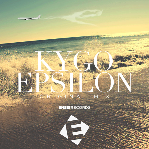 Kygo - Epsilon (Original Mix)