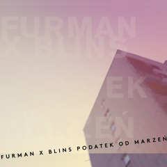 Furman x Blins - Nic O Nas Bez Nas (Good Man) [produkcja Kazzam]