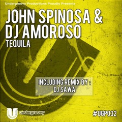 John Spinosa & DJ Amoroso - Tequila (Original Mix)